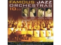 Famous Jazz Orchestras 10 CD